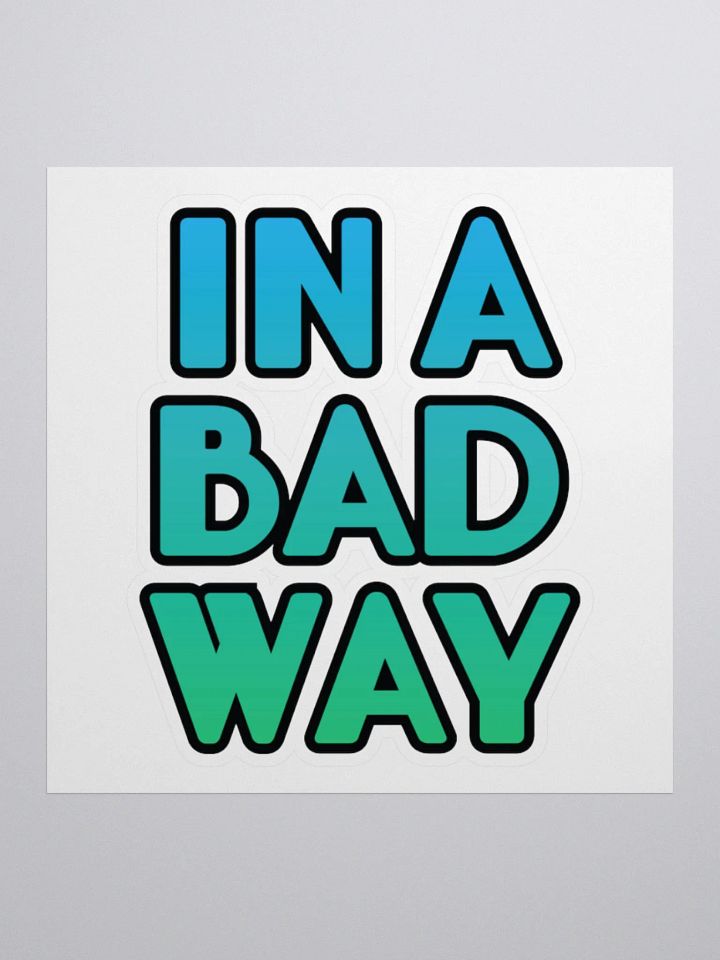 Bad Way - Sticker product image (1)