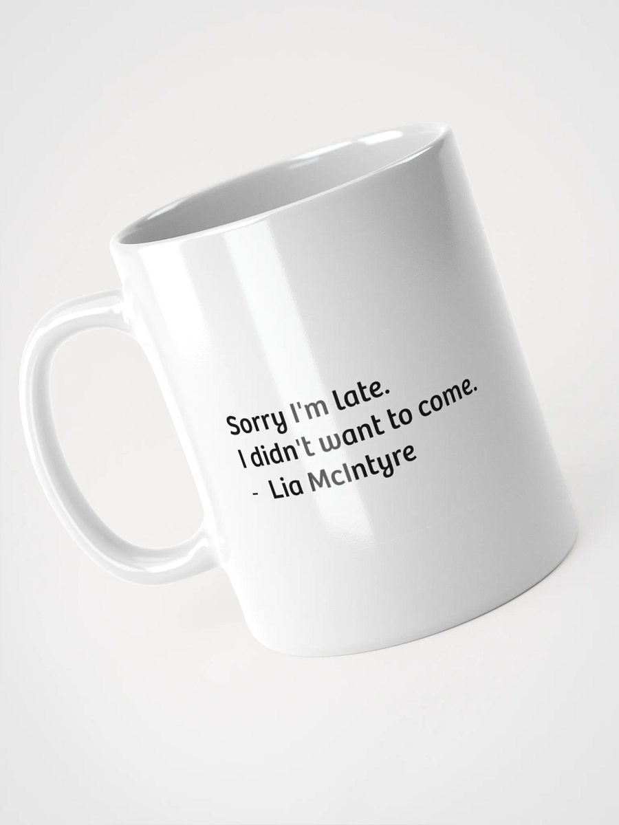 Coffee cup - Sorry I'm Late product image (3)