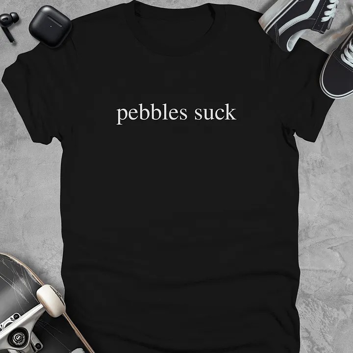 Pebbles suck, Funny skateboarding t-shirt, Unisex product image (1)