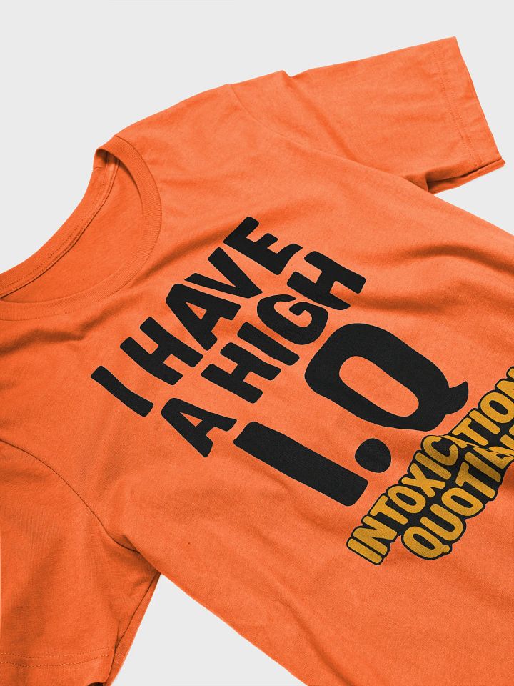 I Have a High I.Q. – Intoxication Quotient product image (2)