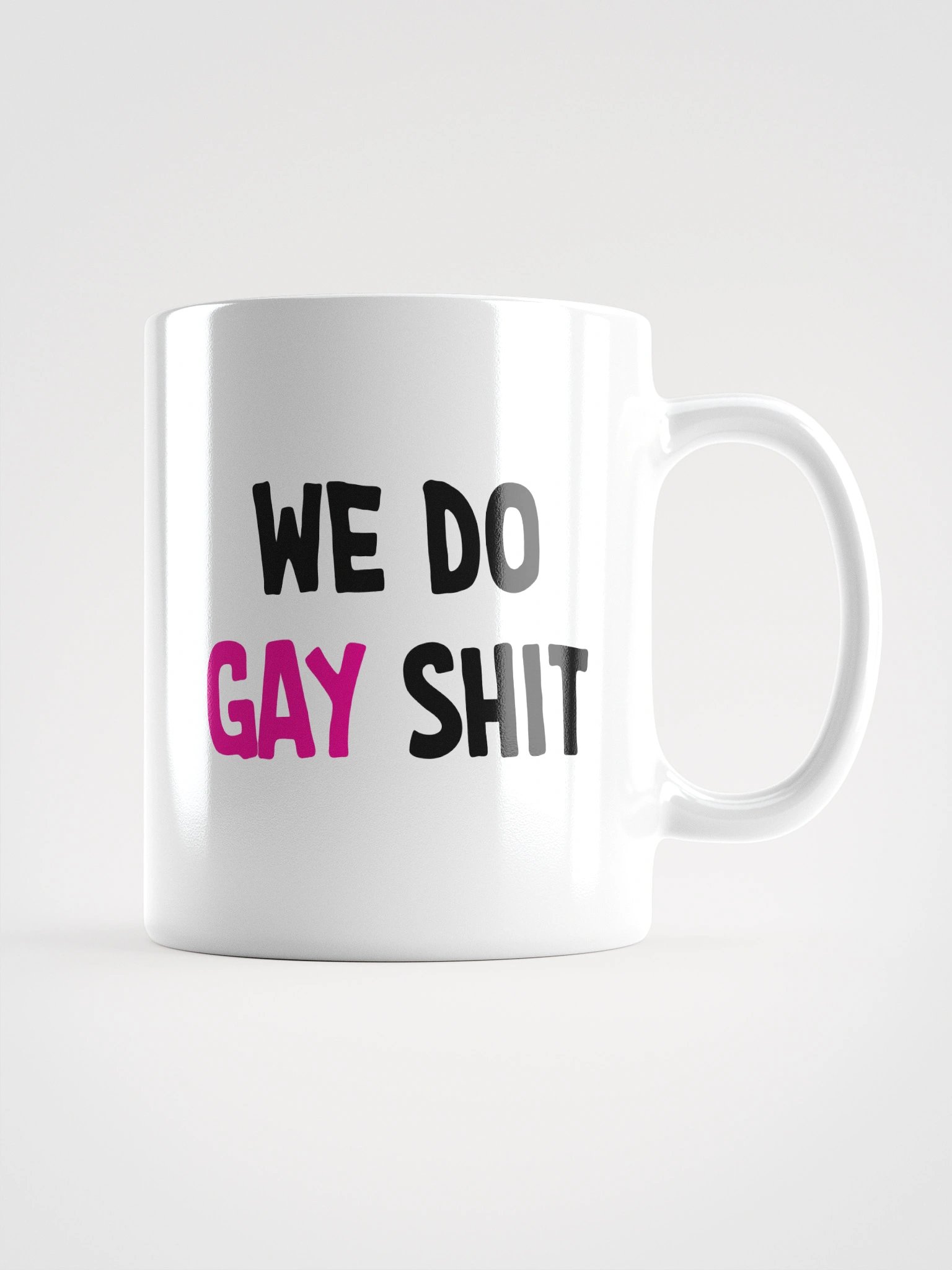 WE DO GAY SHIT - MUG product image (2)