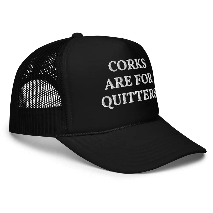 Corks Are For Quitters - Embroidered Hat Trucker Cap product image (3)