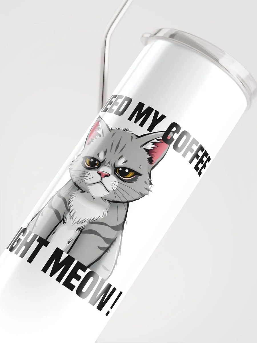 i need my coffee right meow stainless steel cup product image (5)