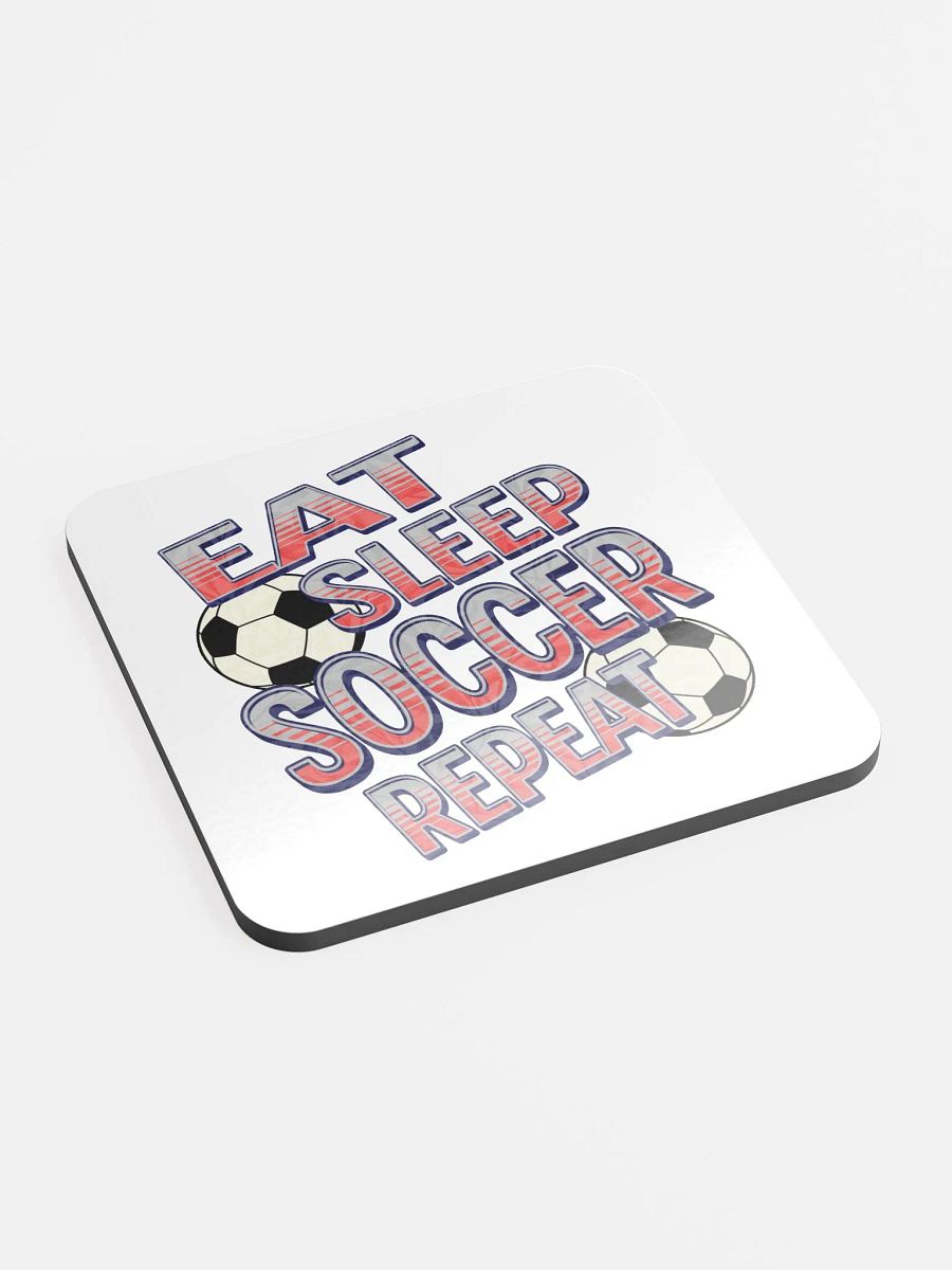 Eat Sleep Soccer Repeat Angle Fanatic Glossed Cork Coaster product image (2)