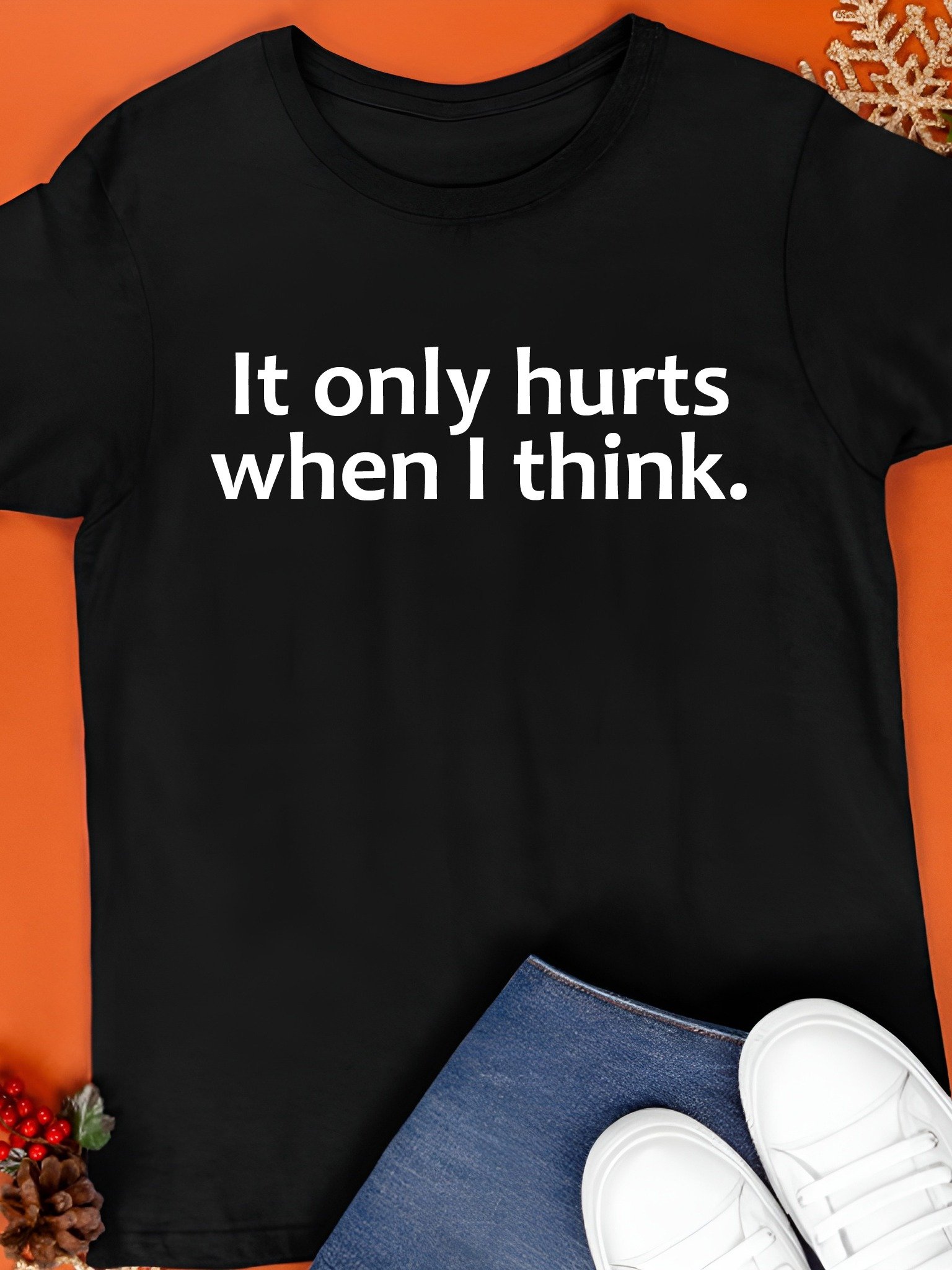 It only hurts when I think Shirt product image (1)