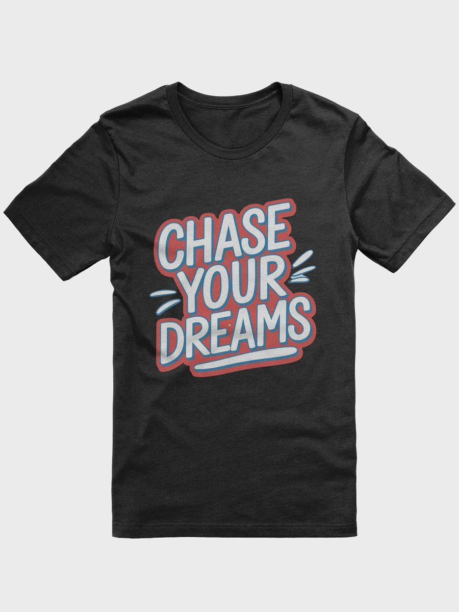 Chase Your Dreams T-Shirt product image (4)