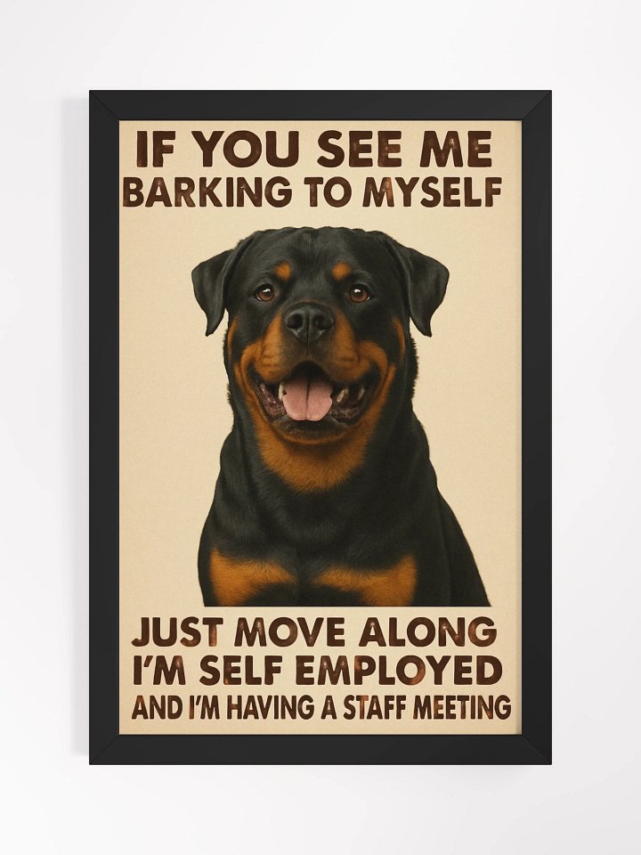 Self Employed Rottweiler Framed Poster product image (1)