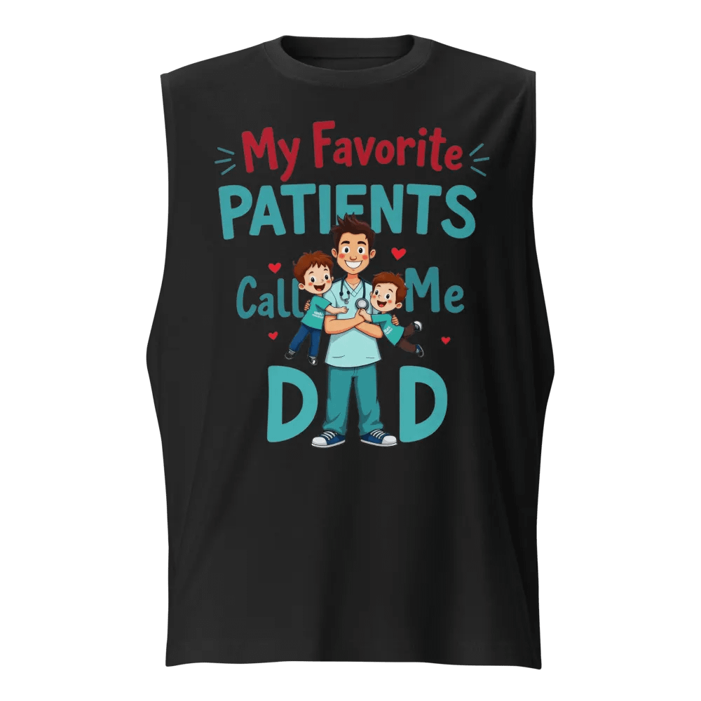 Dad of My Favorite Patients Muscle Tank product image (1)