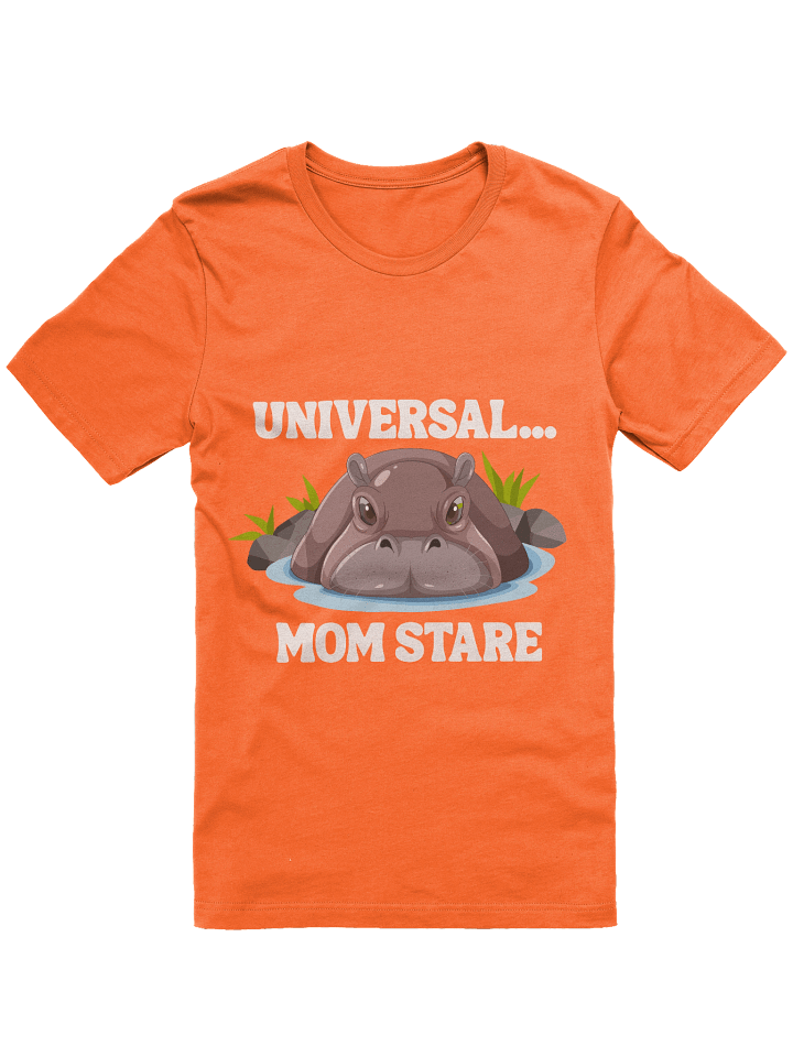 Universal...Mom Stare T-Shirt product image (9)