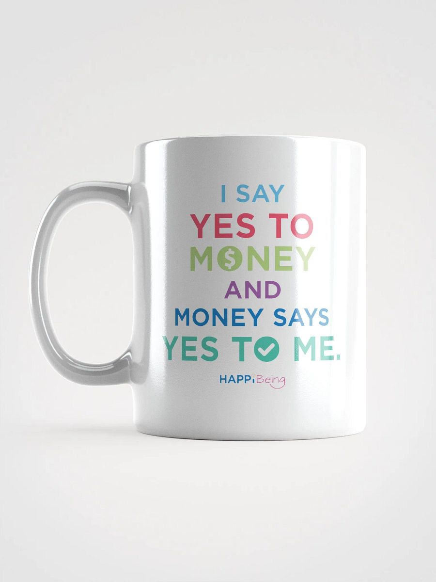 I say YES to money and money says YES to me. product image (6)