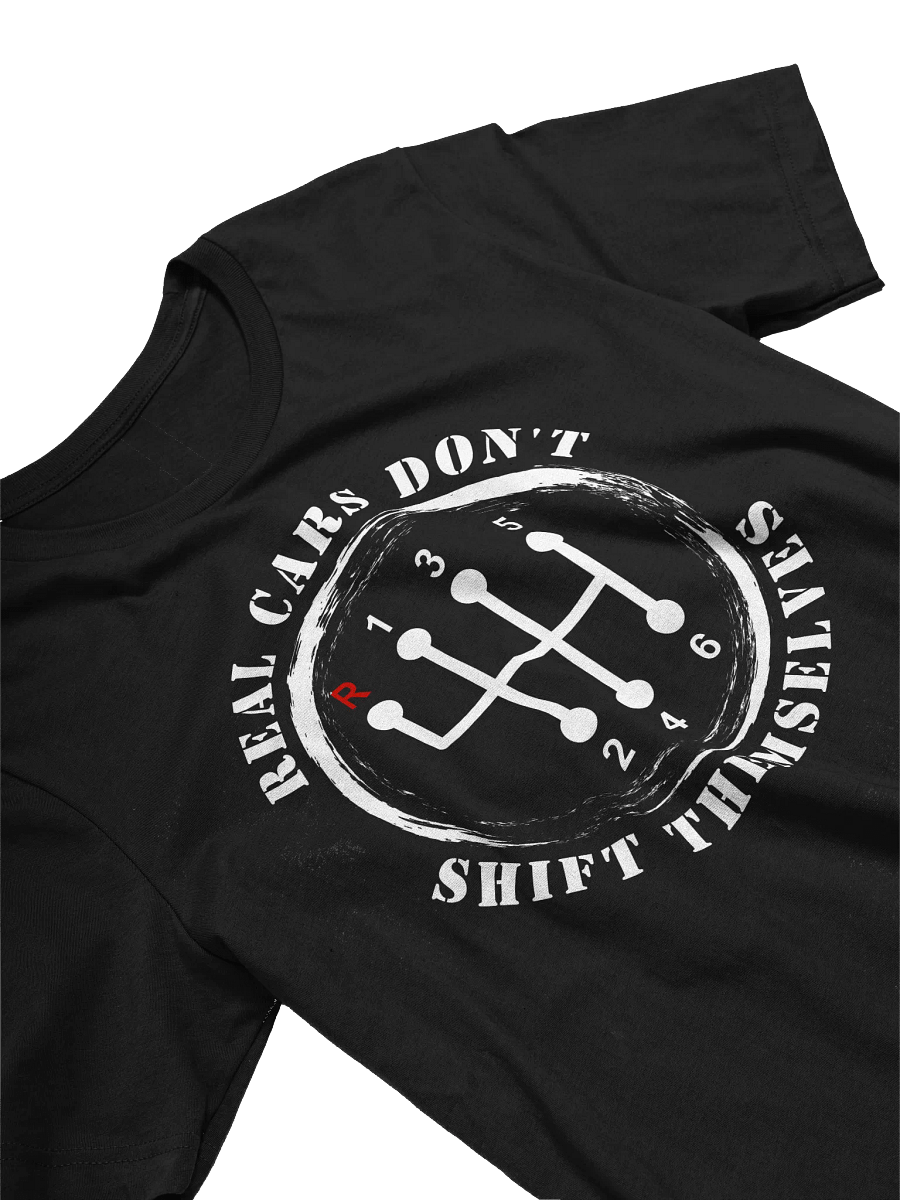 Real Cars Don't Shift Themselves T-Shirt product image (3)
