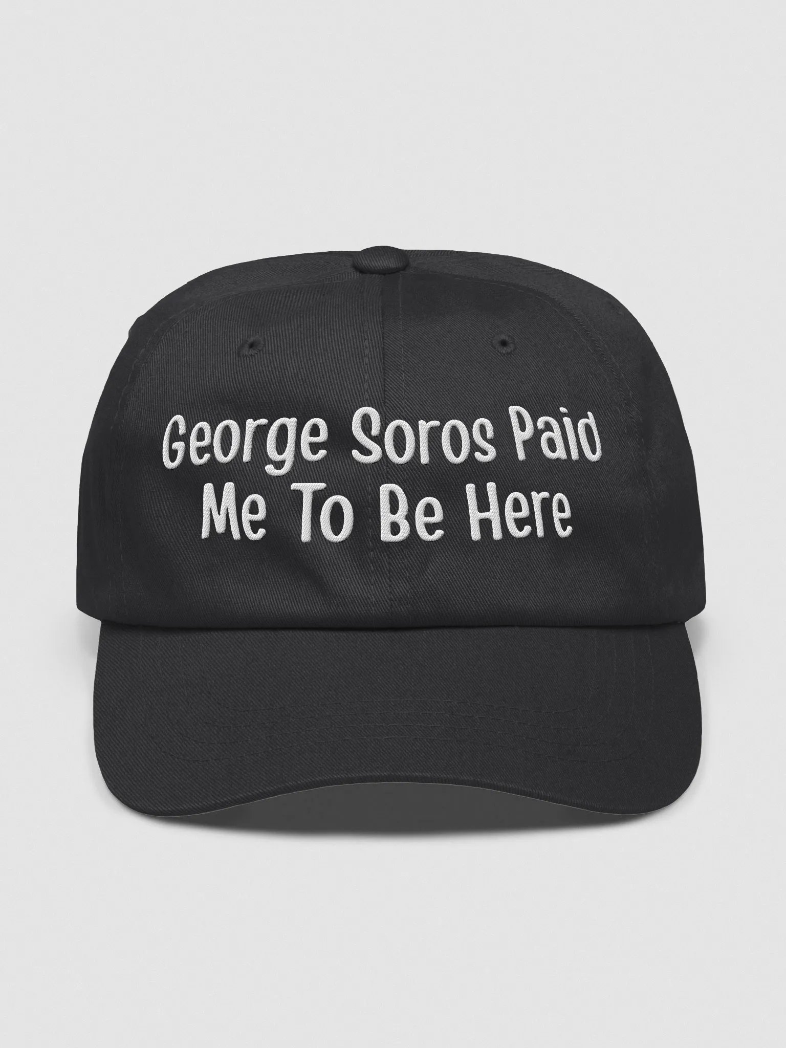 George Soros Paid Me To Be Here Hat product image (1)