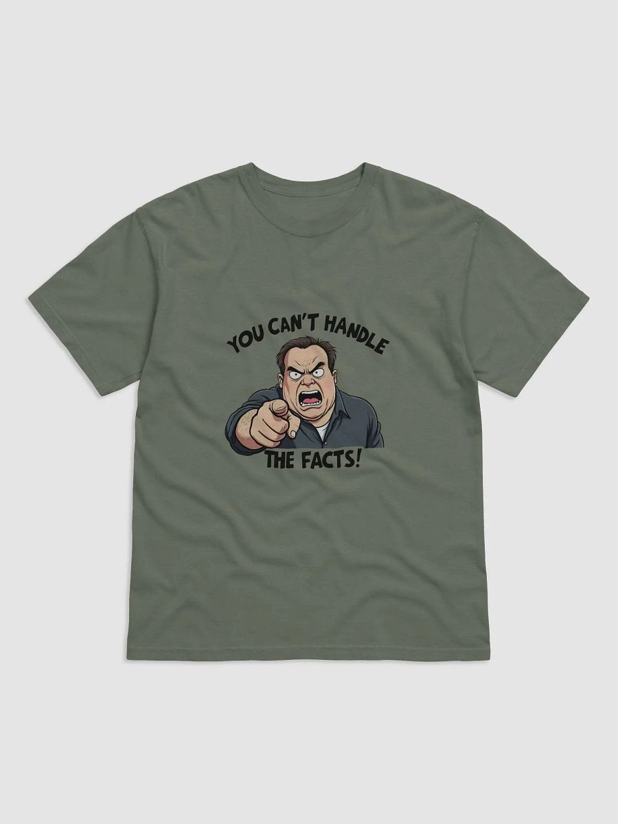 You Can't Handle The Facts! T-Shirt product image (2)