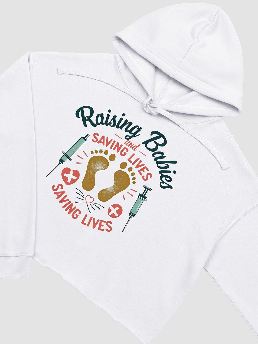 medical moms,Raising Babies and Saving Lives Crop Hoodie product image (7)