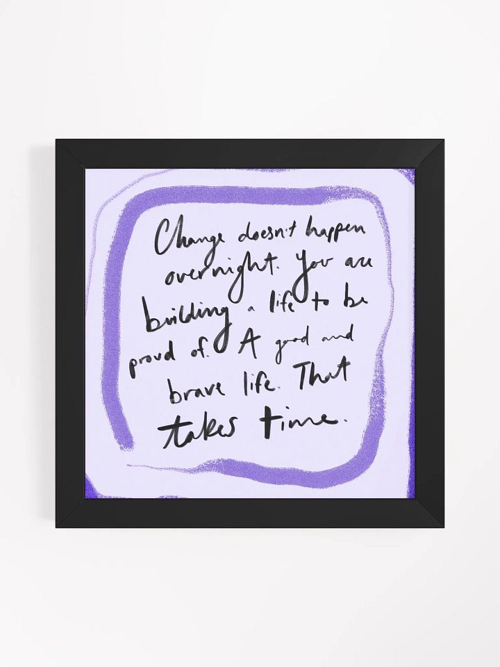 Change Takes Time Framed Art Print product image (1)