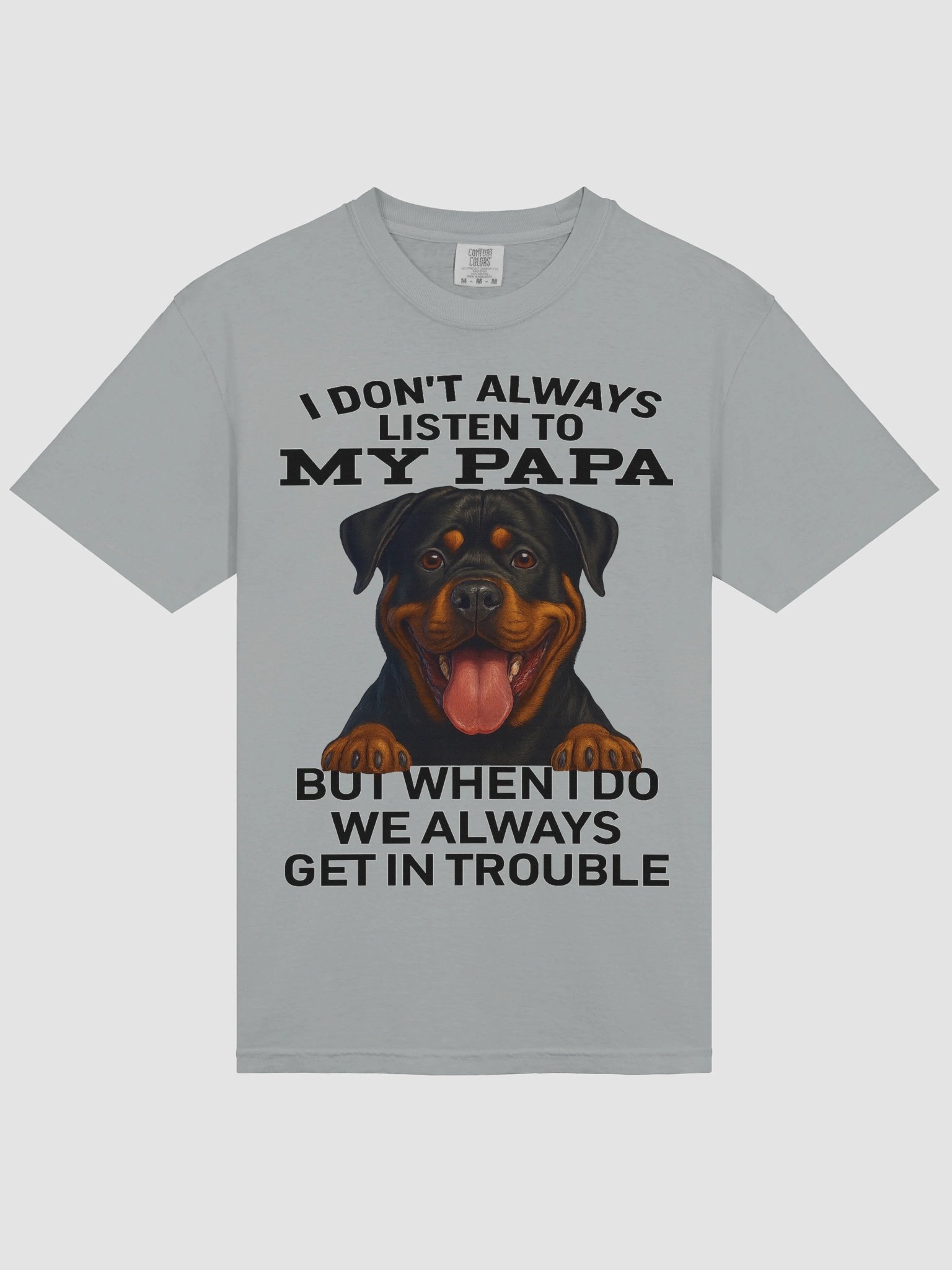 I Don't Always Listen To My Papa But When I Do We Always Get In Trouble Tee product image (15)