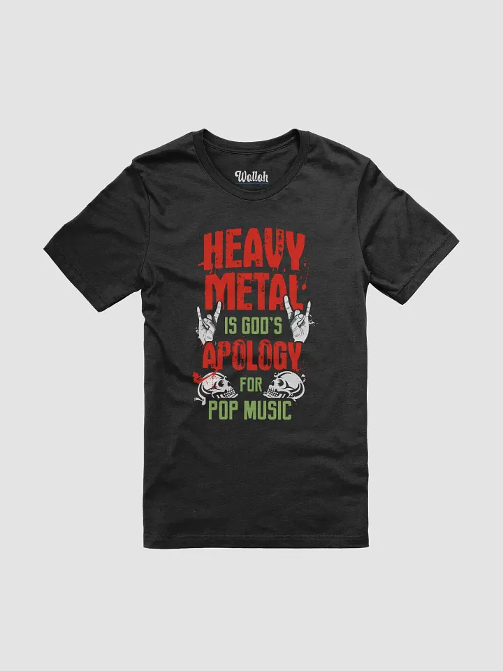 Heavy Metal Is God’s Apology – Funny T-Shirt for Metalheads product image (1)