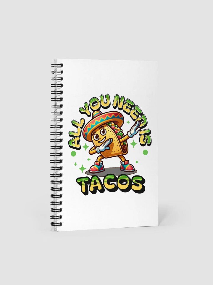 All You Need Is Tacos Fiesta Spiral Notebook product image (2)