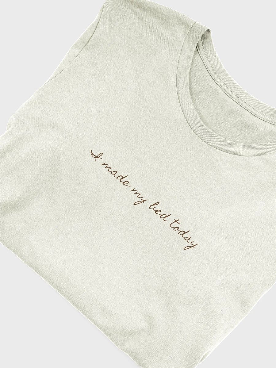 I made my bed today t-shirt product image (5)