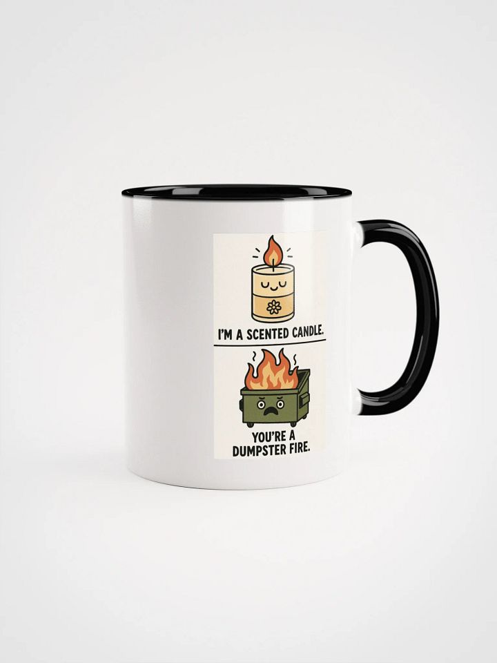 I'm a Scented Candle You're A Dumpster Fire Accent Mug product image (1)
