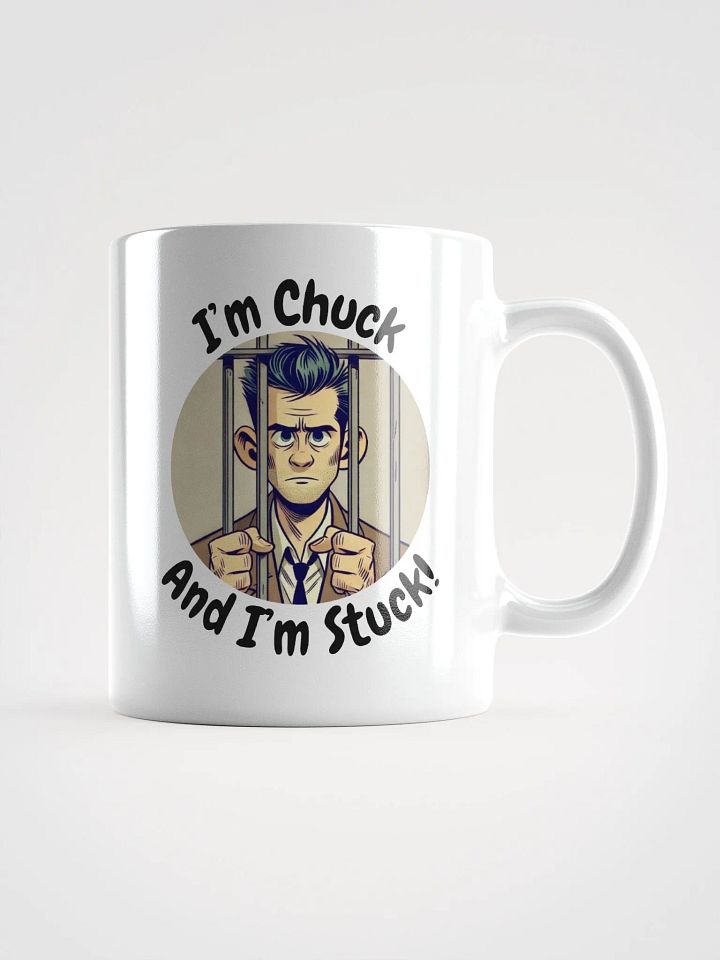 I'm Chuck And I'm Stuck! Coffee Mug product image (3)