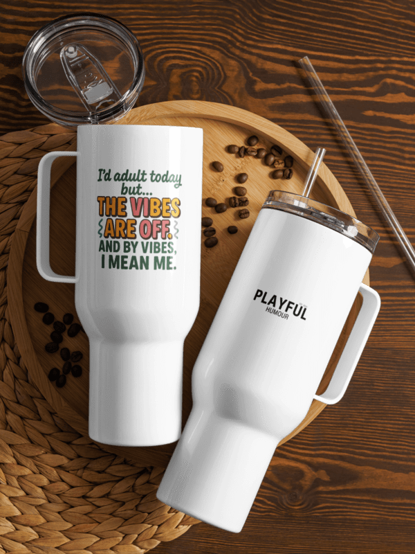 “I’d Adult Today But the Vibes Are Off” – Bold AF Travel Mug product image (4)