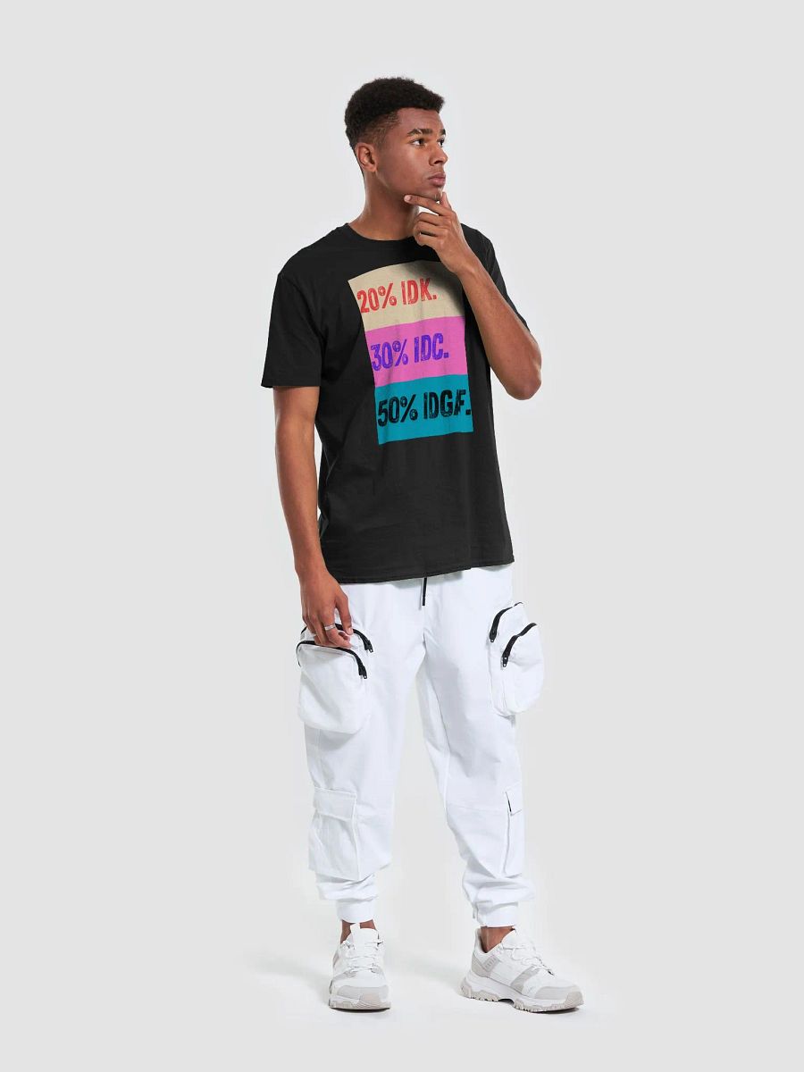 IDK, IDC, IDGAF funny attitude T-shirt product image (3)