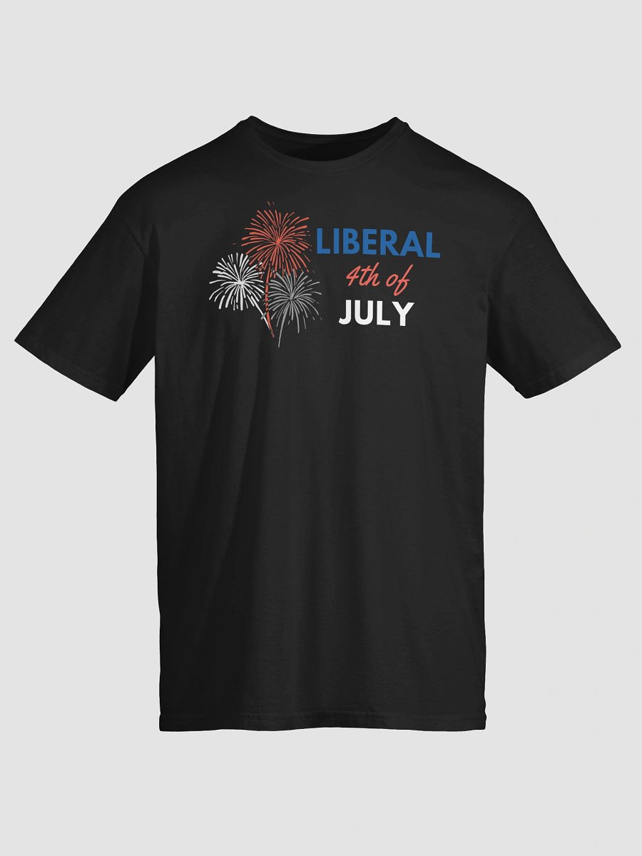 Liberal 4th of July T-Shirt product image (2)