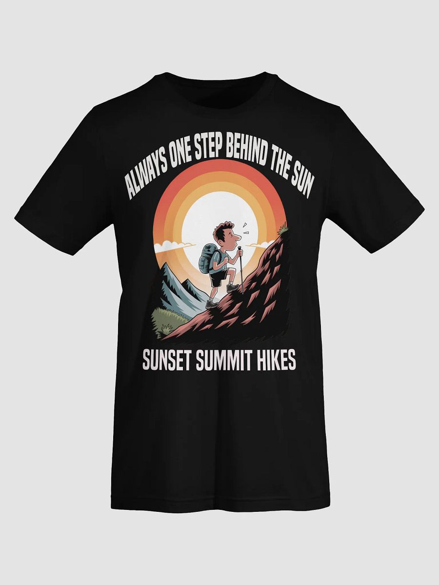 Sunset Summit Hikes – Always One Step Behind the Sun T-Shirt product image (18)