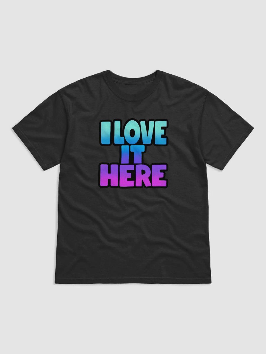 I LOVE IT HERE T-SHIRT product image (1)