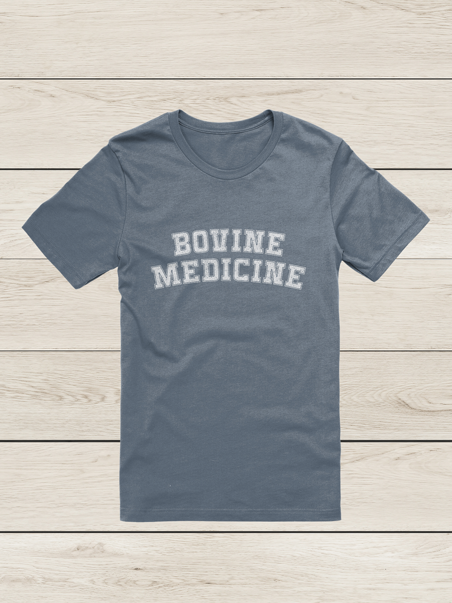 "Bovine Medicine" t-shirt product image (9)