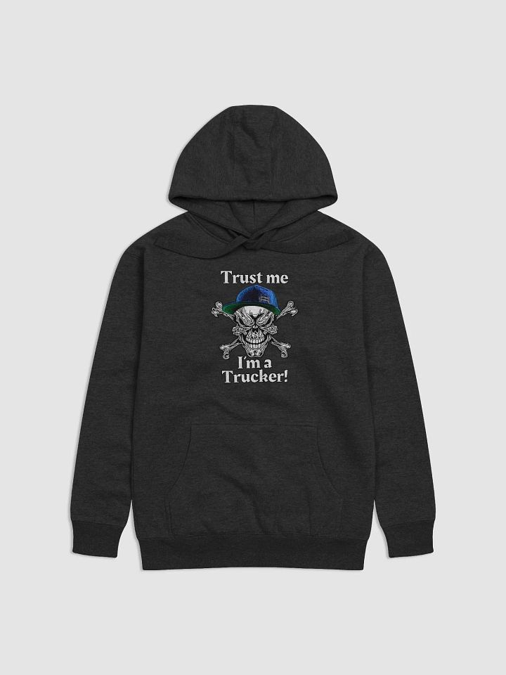 Trust Me: I'm a Trucker Hoodie product image (1)