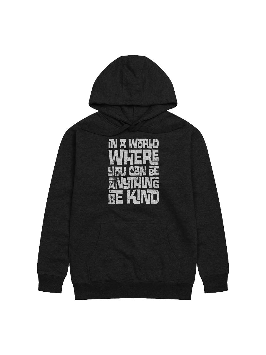 In A World Where You Can Be Anything Hoodie product image (1)