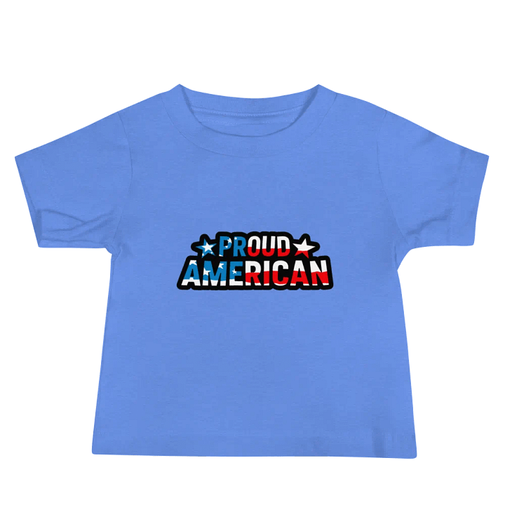 Baby T-Shirt: Proud American product image (3)