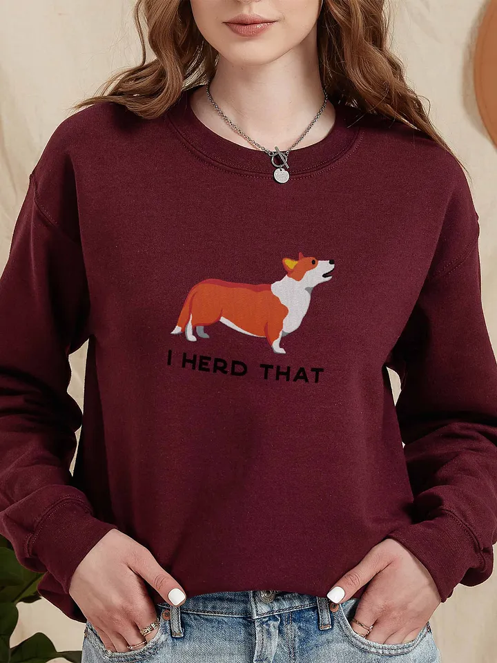 I Herd That Sweatshirt (Embroidered) of a Cardigan Welsh Corgi product image (2)