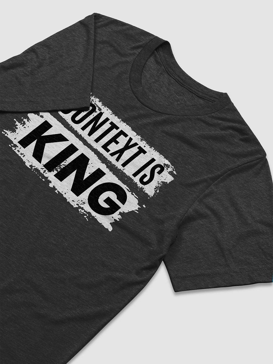 Context is King Unisex Tee (Multiple Colors - Darks) product image (2)