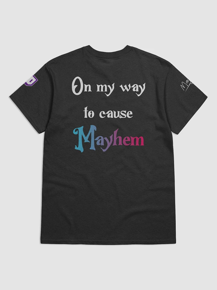 On My Way To Cause Mayhem Tee product image (2)