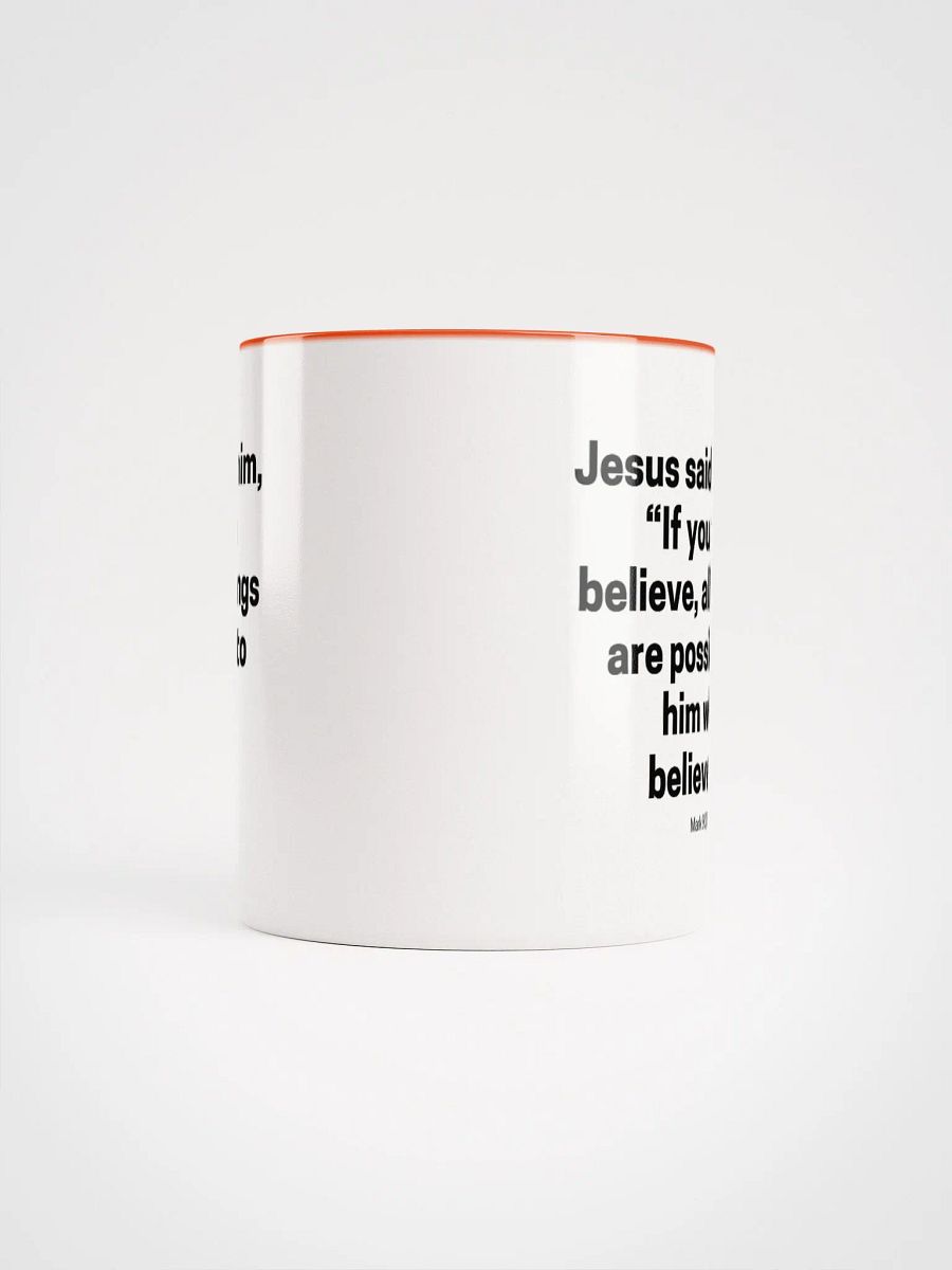Jesus Said To Him If You Can Believe All Things Are Possible To Him Who Believes Mark 9:23 Two-Tone Mug product image (5)