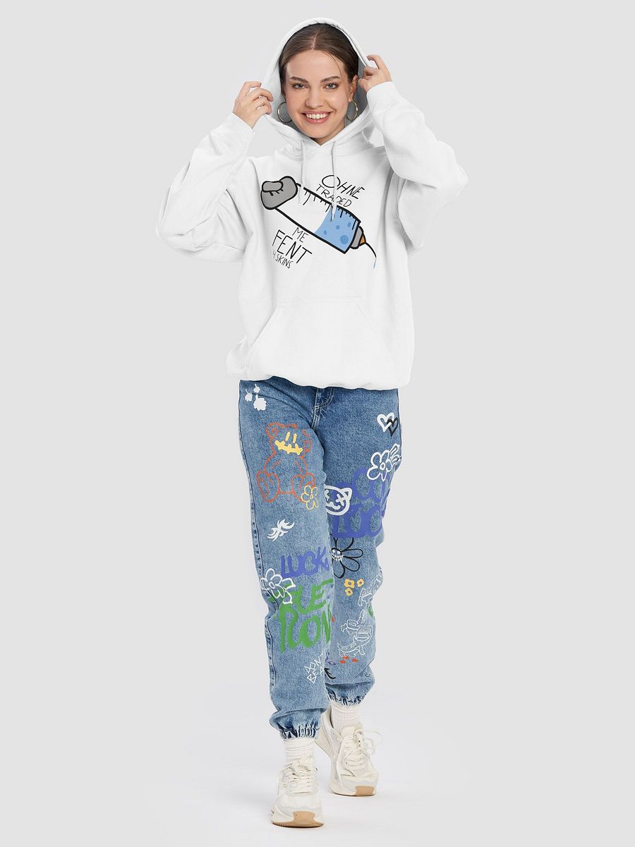 Ohne traded me fent 4 skins! HOODIE product image (8)