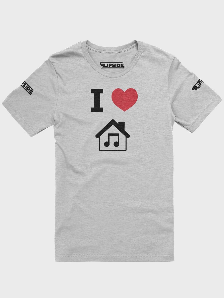I Love House Music Tee product image (3)