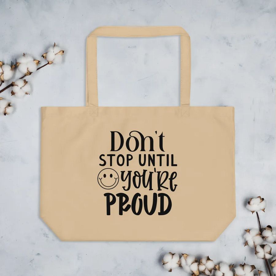 Don't Stop Until You're Proud Tote product image (4)