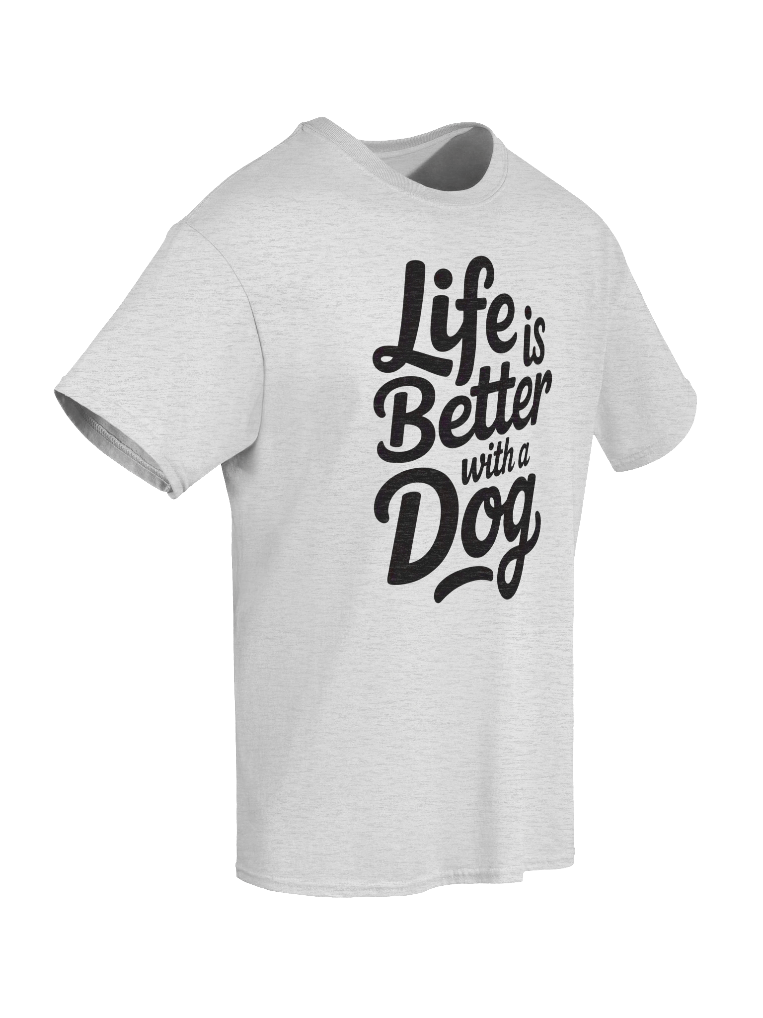 "Life is Better with a Dog" Dog Lover T-Shirt product image (23)