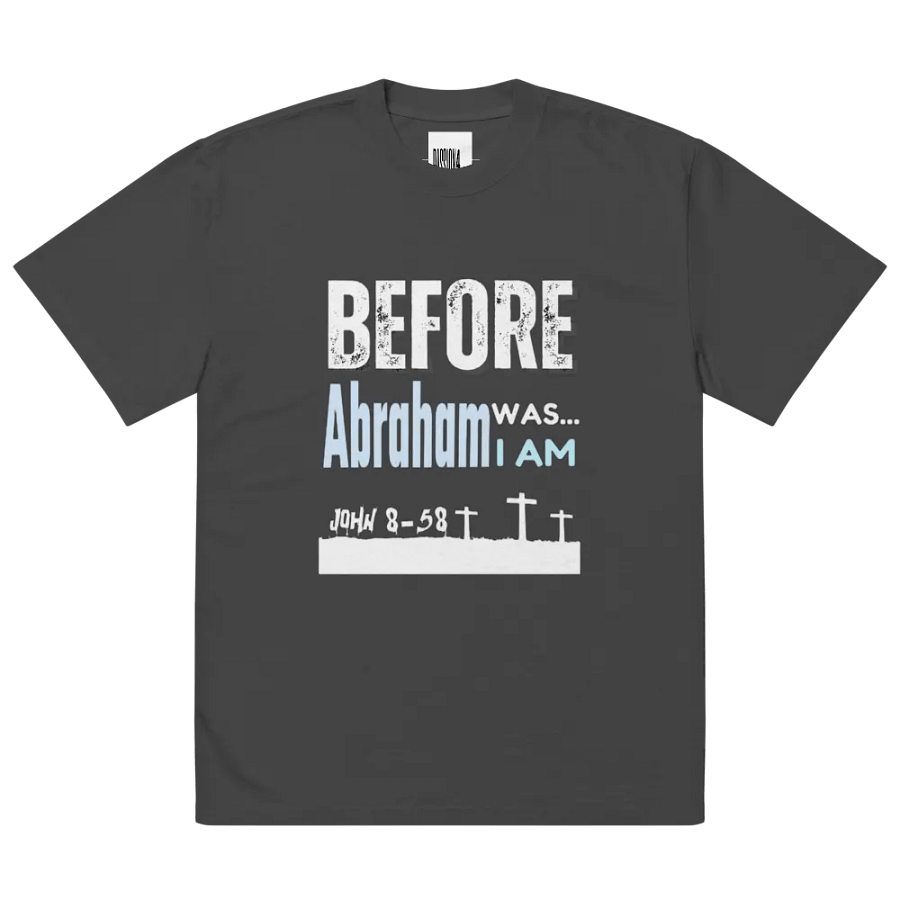 Before Abraham was... I am unisex T-shirt product image (5)