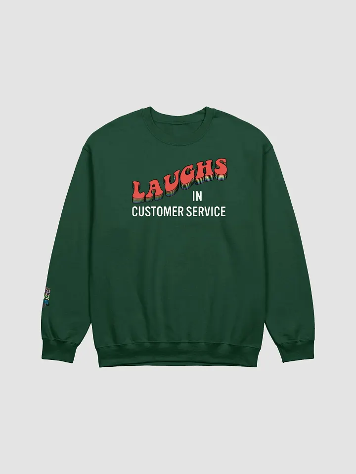 Laughs in Customer Service Crewneck product image (1)