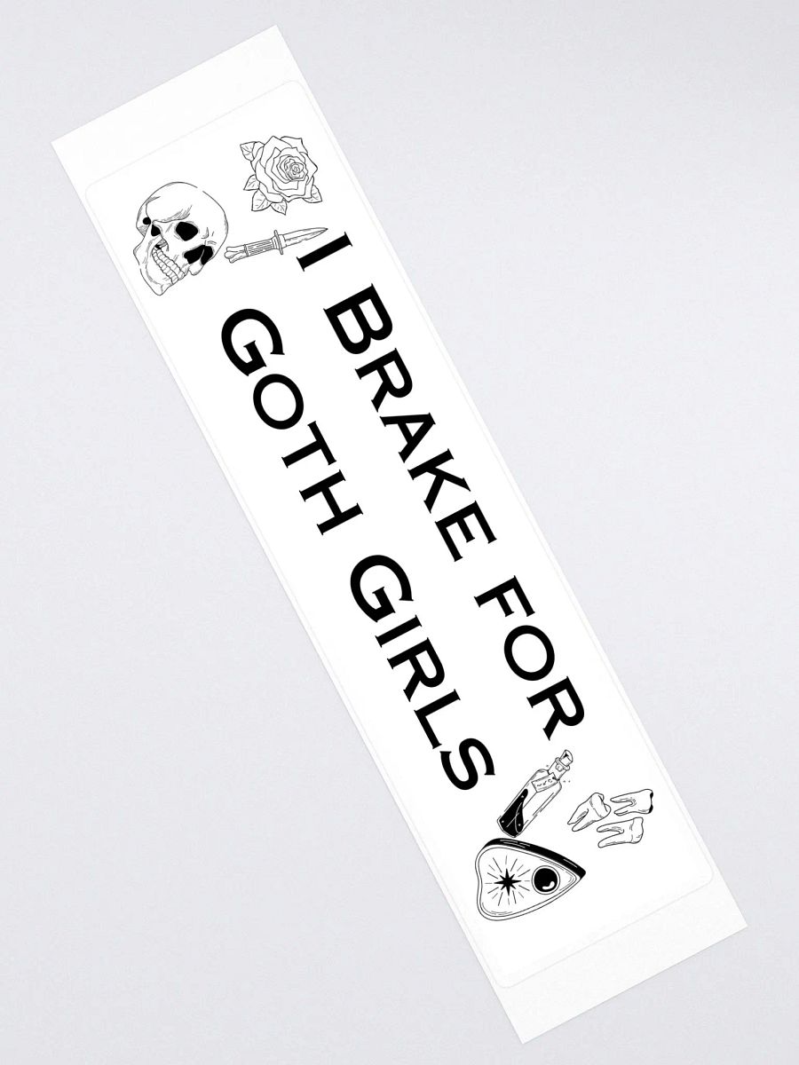 I Brake For Goth Girls Bumper Sticker - White product image (1)