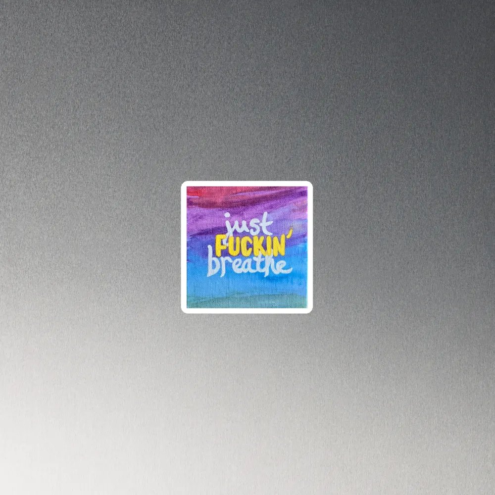 Just Fuckin' Breathe Die-Cut Magnets product image (2)