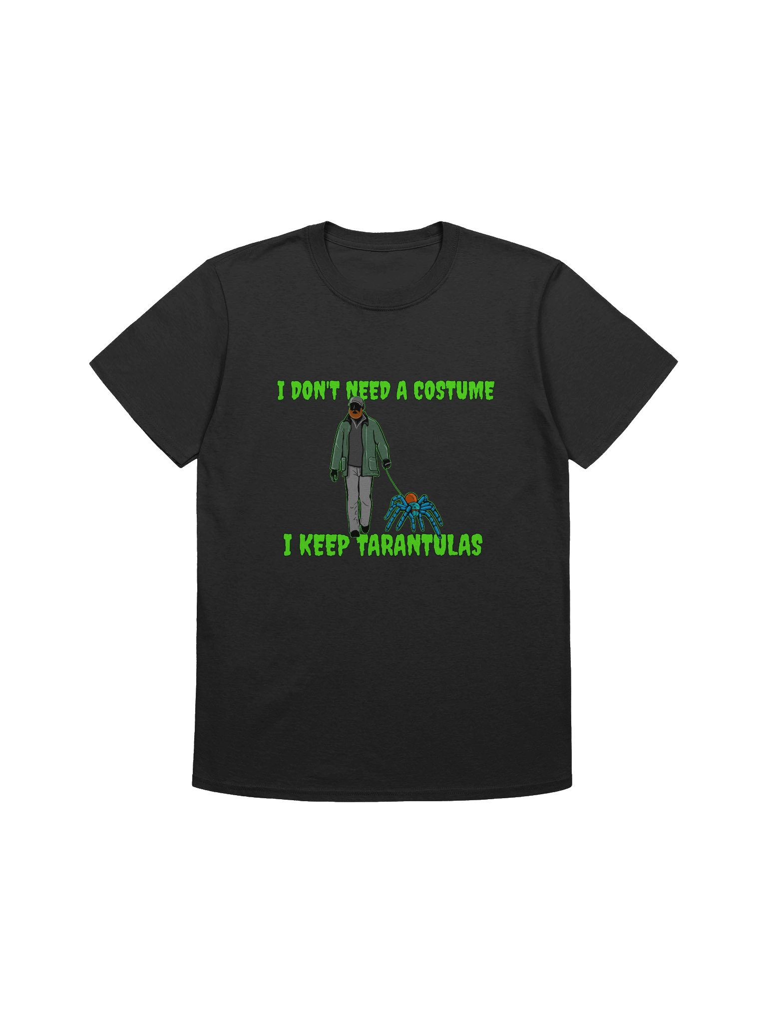 I Don't Need a Costume T-Shirt product image (1)