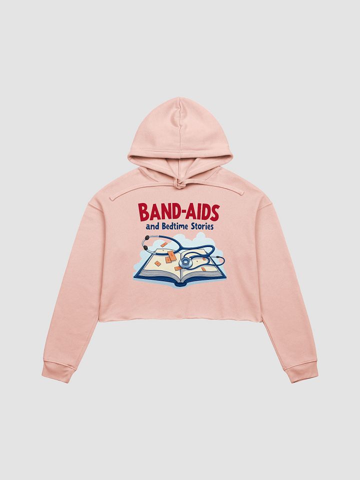 band-aids, bedtime stories, medical dads, medical moms Crop Hoodie product image (2)