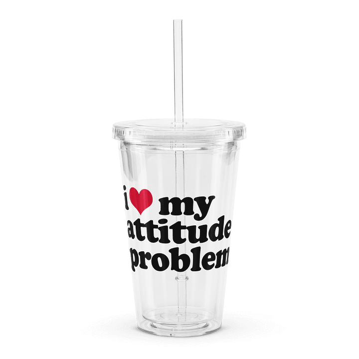 Attitude Problem - Clear Plastic Tumbler product image (1)