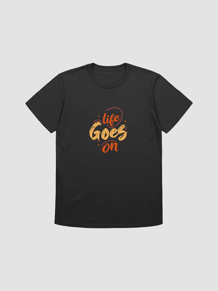 Vibrant Life Goes On T-Shirt product image (8)